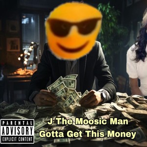 Gotta Get This Money (Explicit)