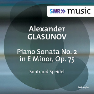 GLAZUNOV, A.K.: Piano Sonata No. 2 (Speidel)