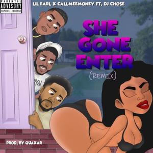 She Gone Enter (feat. Callmeemoney & Dj Chose) [Explicit]