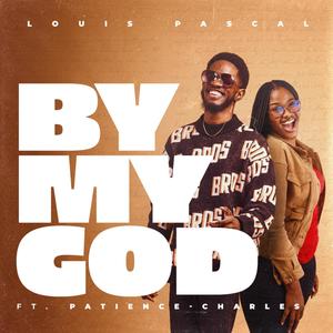 By My God (feat. Patience Charles)