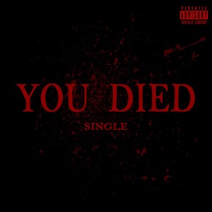 You Died (Explicit)