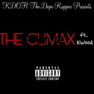 The Climax (feat. KWood) (Explicit)