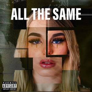 ALL THE SAME (Explicit)