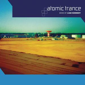 Atomic Trance (Continuous DJ Mix by Liam Kennedy)