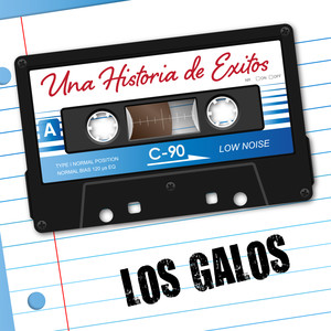 Los Galos: una Historia de Éxitos