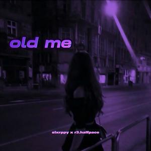 old me (feat. Slxrppy) (Explicit)
