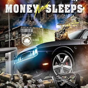 Money Never Sleeps (Explicit)