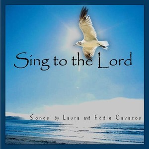 Sing to the Lord