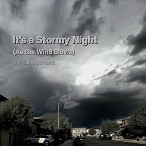 It's a Stormy Night (As the Wind Blows) [Explicit]