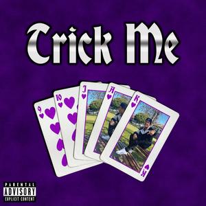 Trick me (Explicit)