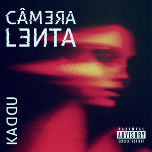 Câmera Lenta (Explicit)