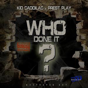 WHO DONE IT (Explicit)