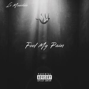FEEL MY PAIN (Explicit)