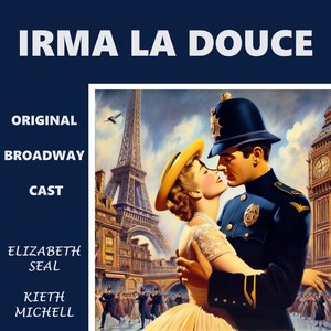 Irma La Douce (Original Broadway Cast)