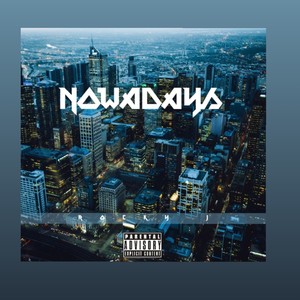 NOWADAYS (Explicit)