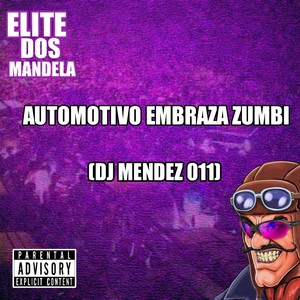 AUTOMOTIVO EMBRAZA ZUMBI (DJ MENDEZ 011|Explicit)