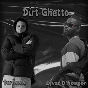 Dirt Ghetto (Explicit)
