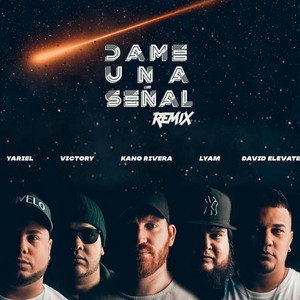 Dame Una Señal[feat. Yariel, David Elevate, Lyam & Victory] (Remix)