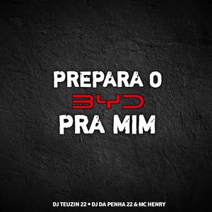 PREPARA O BYD PRA MIM (Explicit)
