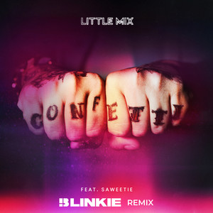 Confetti (Blinkie Remix) [Explicit]
