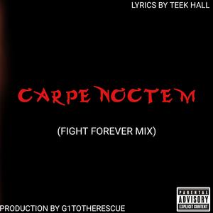 Carpe Noctem (feat. G1ToTheRescue) (Fight Forever Mix|Explicit)