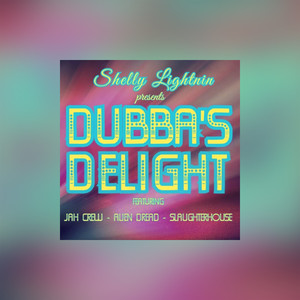 Shelly Lightnin presents DUBBA'S DELIGHT (DUBBA'S DELIGHT)