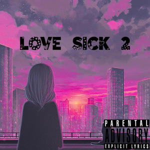 Love Sick 2 (feat. Julezii) (Explicit)