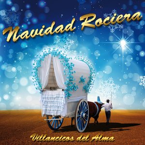 Navidad Rociera. Villancicos del Alma