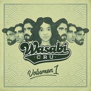 Wasabi Cru, Vol. 1