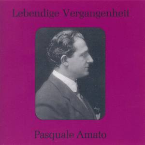 Lebendige Vergangenheit - Pasquale Amato - Sei vendicata assai (Dinorah)