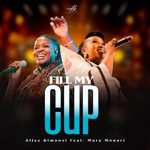 Fill My Cup (feat. Mary Monari)