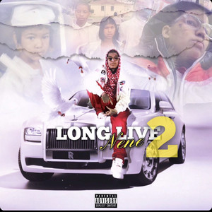 LongLiveNeNe2 (Explicit)