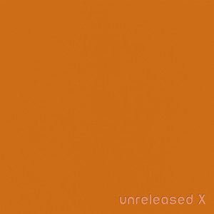 Unreleased X