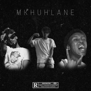 Mkhuhlane (Explicit)