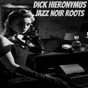 Jazz Noir Roots (Expanded)