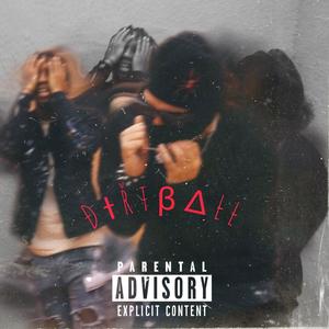 DirtBall (feat. Lil ColdHeart) (Explicit)