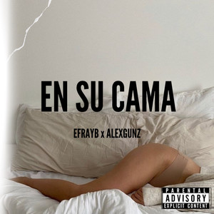 En Su Cama (Explicit)