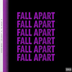 Fall Apart (Explicit)