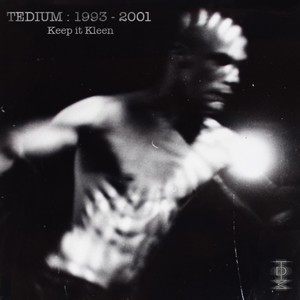 Tedium: 1993 - 2001 Keep It Kleen (Explicit)