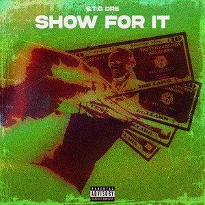 Show For It (Explicit)