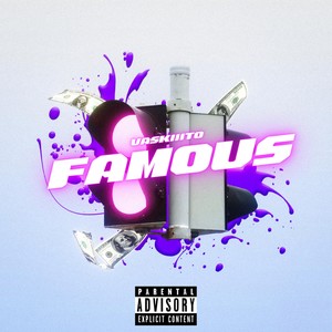 Famous (Explicit)