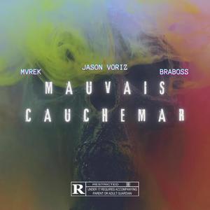 Mauvais cauchemar (feat. Jason Voriz & Braboss) [Explicit]