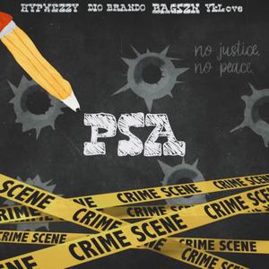 PSA (feat. Dio Brando, YKLoveIsADrug & Hyp Wezzy) (Explicit)