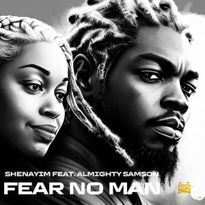 Fear No Man (feat. Almighty Samson)