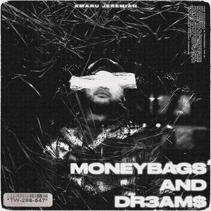 MONEYBAGS AND DR3AM$ (Explicit)