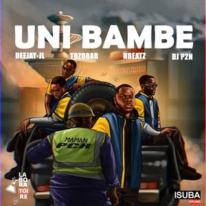 UNI BAMBE (Mama PCR) (feat. Hbeatz, The Tozobar & DJ P2N) (Explicit)
