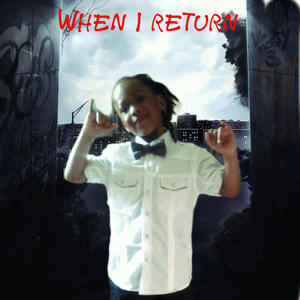 When I return (Explicit)