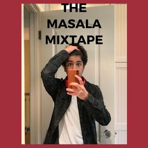 The Masala Mixtape (Explicit)