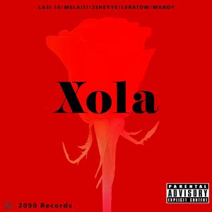 Xola (feat. K.2Sheyye, Lerato & Mandy)