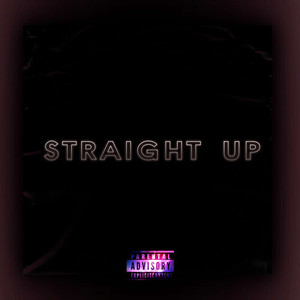 STRAIGHT UP (Explicit)